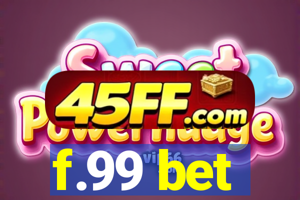 f.99 bet